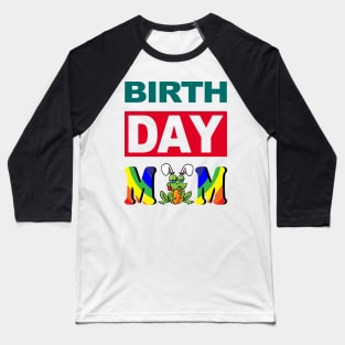 Birth Day Mom Baseball T-Shirt